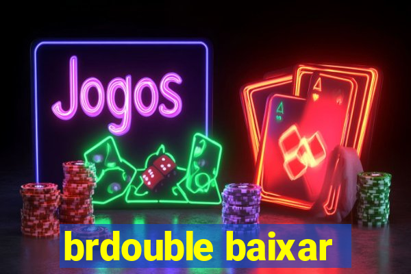 brdouble baixar